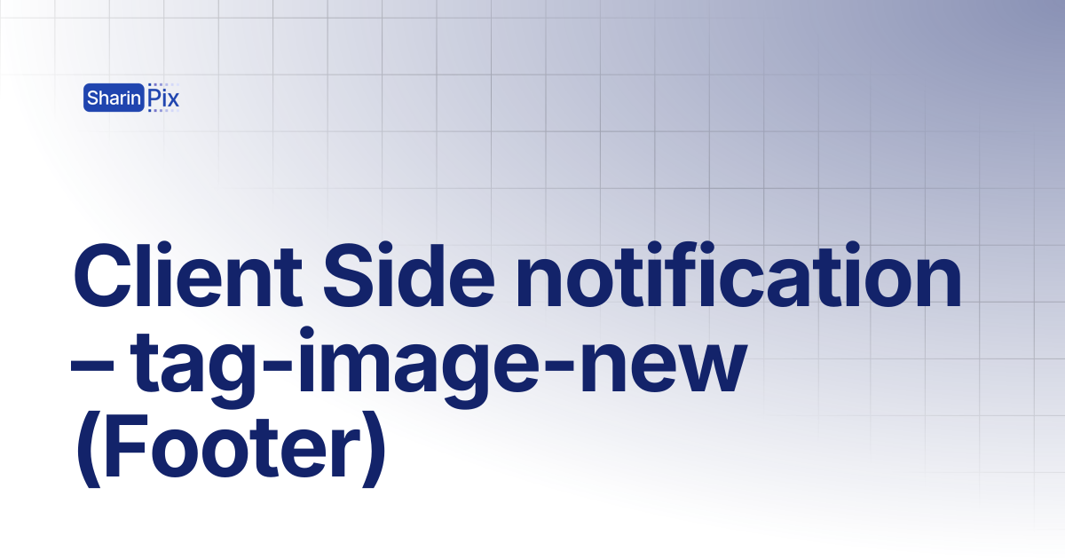 Client Side notification – tag-image-new (Footer) | All Articles ...